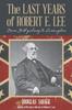 Книга The Last Years Of Robert E Lee From Gettysburg To Lexington by Douglas Savage - Paperback
