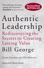 Книга Authentic Leadership : Rediscovering the Secrets To Creating Lasting Value