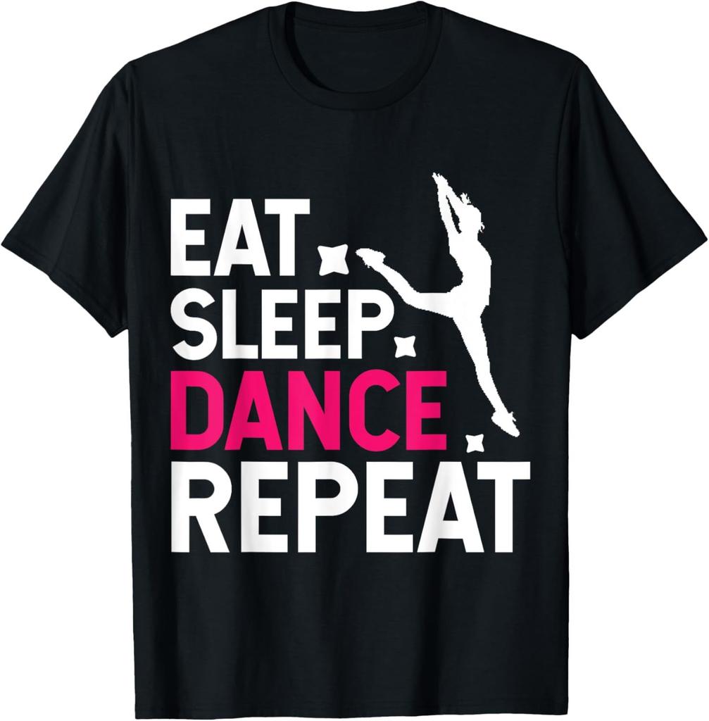 Eat Sleep Dance Repeat Dancing Boys Girls Funny Dancer Gifts Tshirt Cotton Graphic T Shirts Tops Women Clothing  Camisetas