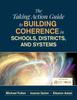 Книга The Taking Action Guide To Building Coherence In Schools, Districts, and Systems