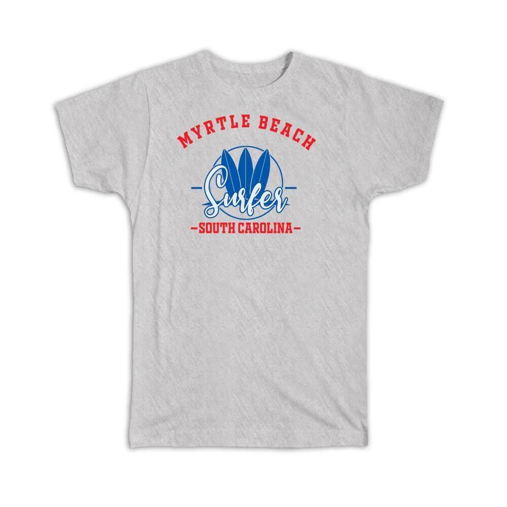 Gift T-Shirt : Myrtle Beach USA Surfer Tropical Souvenir Travel