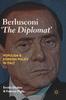 Книга Berlusconi 'The Diplomat' : Populism and Foreign Policy In Italy