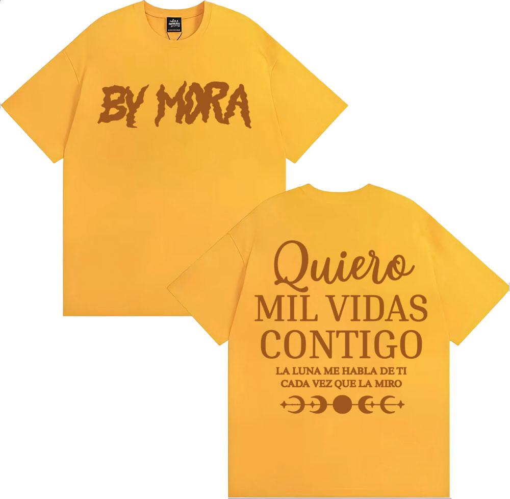 Rapper Mora Quierc Mil Vidas Contigo Letter Print Tee Shirt Harajuku Y2k Clothes Oversized T Shirt Unisex Women 100 Cotton Tshirt