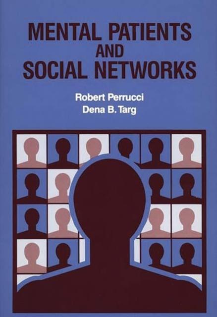 Книга Mental Patients and Social Networks