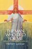 Книга The Man Who Died For Me