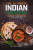 Книга The Ultimate Indian Cookbook : 111 Dishes From India To Cook Right Now : 29