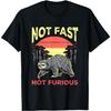 Not Fast Not Furious - Funny Lazy Tired Sloth Monday Hater T-Shirt