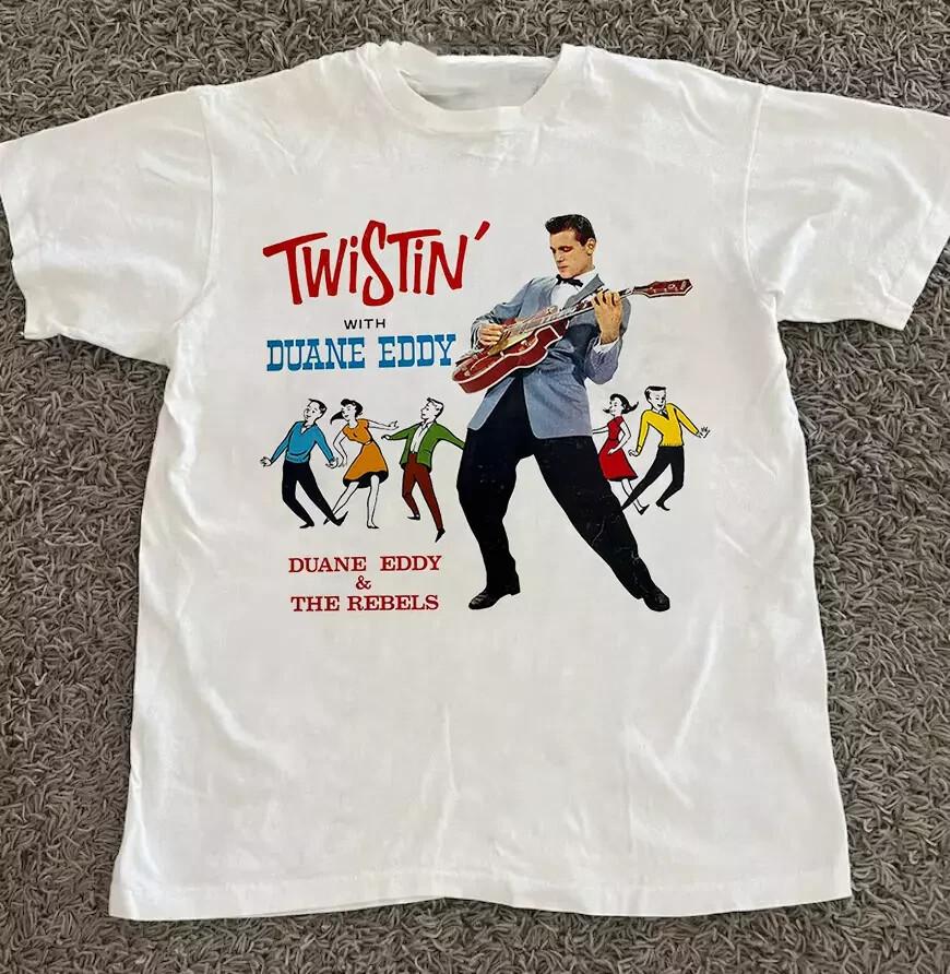 Duane Eddy Twistin' And The Rebels Shirt For Men Women Cotton S-4XL Unisex T-Shirt