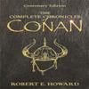 The Complete Chronicles Of Conan by Robert E Howard Hardback Book 9780575077669