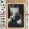 CD JEFF HEALEY BAND - Cover To Cover 07822187702 Arista 1995 US Рок Б/У