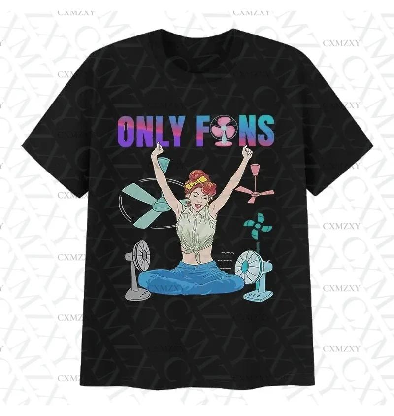 Funny Only Fans Meme TShirt Unisex Women Summer Cozy Cotton Short Sleeve TShirts Retro ONeck Clothing High Quality T Shirt Tops