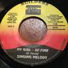 7inch Record SINGING MELODY / TRUE JAH - My Girl - So Fine / What Is Life NONE Builders 2000 Jamaica Reggae, Ska & Dub Used