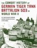 Книга Combat History of German Tiger Tank Battalion 503 In World War II