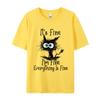 It's Fine I'm Fine Everything Printed Cat Summer Large Loose Round Neck Cotton Short Sleeve T Shirts Womens