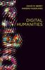 The Digital Humanities : Knowledge and Critique In a Digital Age Book