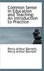 The Common Sense In Education and Teaching : An Introduction To Practice Book