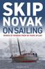 Книга Skip Novak On Sailing : Words of Wisdom from 50 Years Afloat