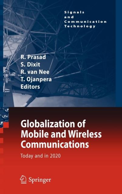 The Globalization of Mobile and Wireless Communications : Today and In 2020 Book