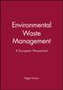 Книга Environmental Waste Management : A European Perspective