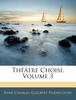 Книга Théâtre Choisi, Volume 3