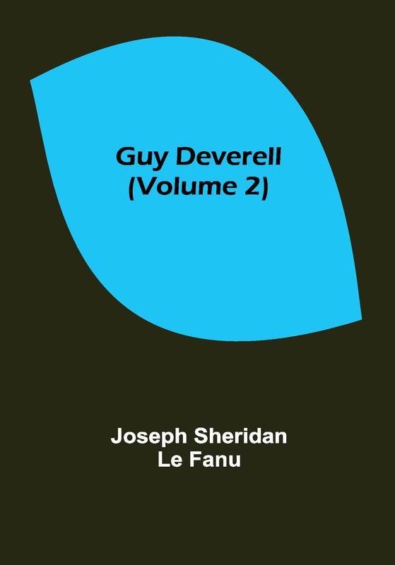 Книга Guy Deverell Volume 2 by Joseph Sheridan Le Fanu - Paperback