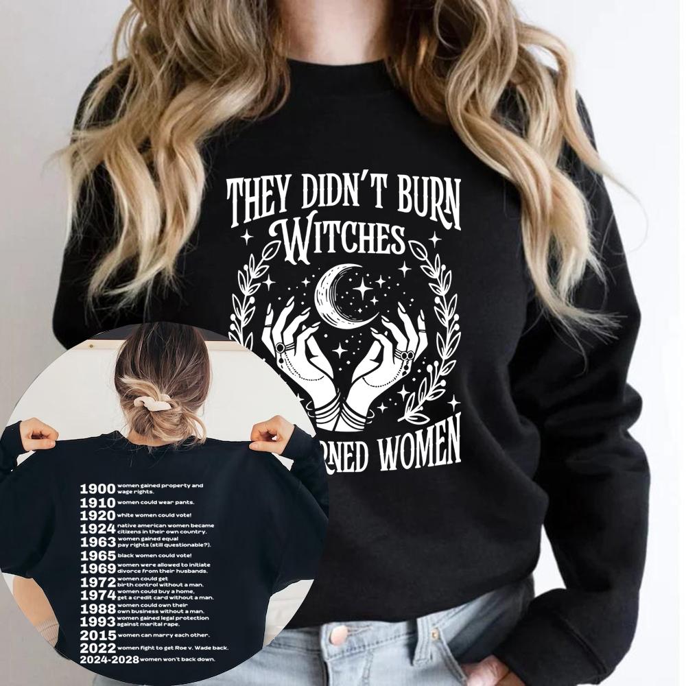 Они не сжигали ведьм феминистская толстовка Pro Choice Shirt ведьмовская феминистская толстовка с капюшоном женская толстовка с капюшоном для расширения прав и возможностей уличная одежда Топ