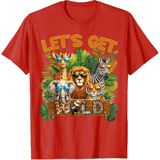 Let's Get Wild Zoo Animal Wildlife Safari Birthday Men Women T-Shirt