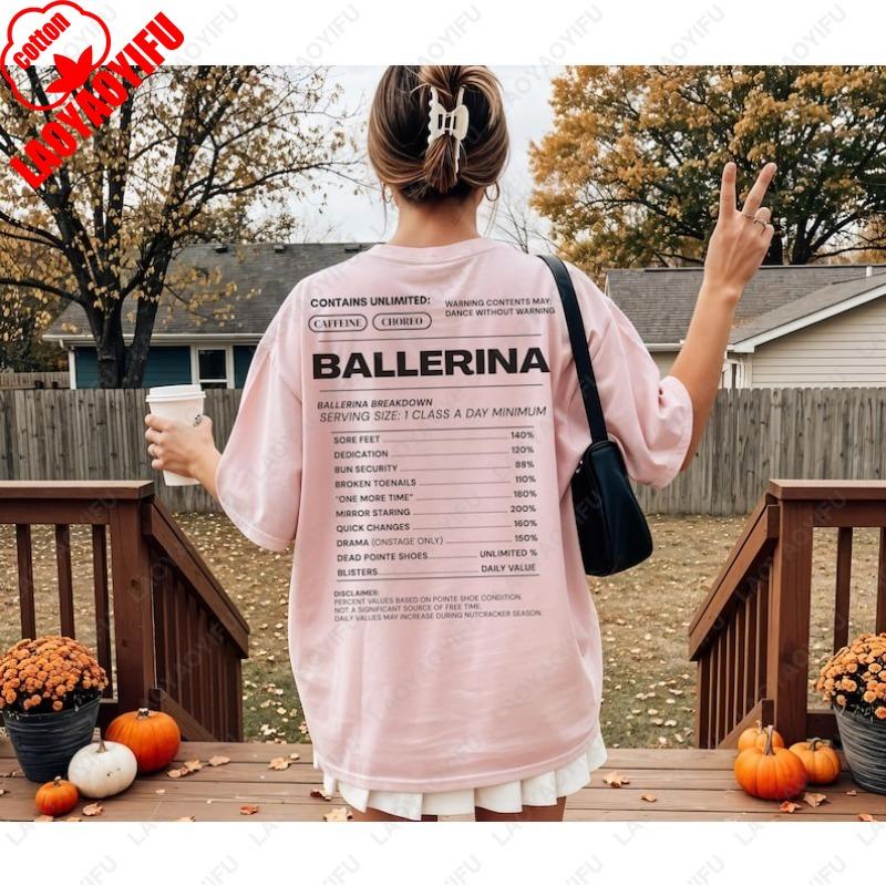 Funny Ballet Dancer Ballerina Teacher Tees Unisex Humor Recital Tops Regular Letters Printed Cotton Clothing Novelty Tshirt