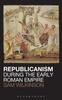 Книга Republicanism During the Early Roman Empire