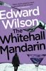 The The Whitehall Mandarin : A Gripping Cold War Espionage Thriller by a Former Special Forces Officer Book