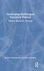 The Developing Multilingual Education Policies : Theory, Research, Practice Book