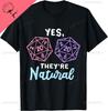 Yes Theyre Natural 20 D20 Dice Funny RPG Gamer Salty Gamer TShirt Unisex Summer Streetwear Tops Cotton  Ropa Hombre