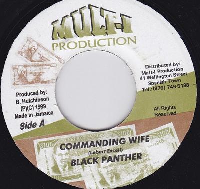7-дюймовая пластинка BLACK PANTHER - Commanding Wife NONE Mult-i Producti 1999 Ямайка Регги, Ска и Даб Б/У