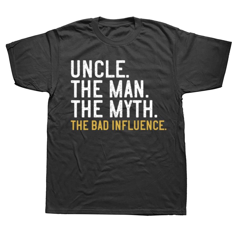 Funny Uncle The Man The Myth The Bad Influence T Shirts Summer Graphic Cotton Streetwear Birthday Gifts T-shirt