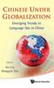 Книга Chinese Under Globalization: Emerging Trends In Language Use In China