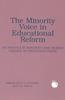 Книга The Minority Voice In Educational Reform : An Analysis by Minority and Woman College of Education Deans
