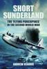 The Short Sunderland : The 'Flying Porcupines' In the Second World War Book