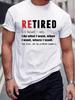Funny Retired Slogan Pattern Print Men's T-Shirt Oversized Graphic Tee Men's Summer Clothes Men's Outfits Breathable Tops