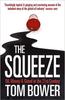 Книга The Squeeze By Bower, Tom - Paperback