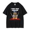 Funny I Only Take Creatine Gym Meme Graphic T-shirts Men's Oversized High Quality T-shirt Male Fashion Casual T Shirt Streetwear