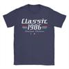 40 Year Old Gifts Vintage Classic 1986 40th Birthday T Shirts Men Cotton Novelty TShirts Round Neck Tee Shirt Clothes Summer