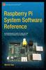 The Raspberry Pi System Software Reference Book