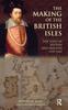 Книга The Making of the British Isles : The State of Britain and Ireland, 1450-1660
