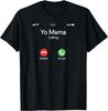 Yo Mama is Calling Faith and Humor Gift T-Shirt