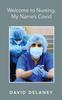 Книга Welcome To Nursing, My Name's Covid