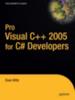 Книга Pro Visual C++ 2005 for C# Developers : Featuring C++/CLI