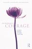 The The Psychology of Courage : An Adlerian Handbook for Healthy Social Living Book