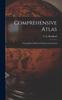 Книга Comprehensive Atlas : Geographical, Historical & Commercial