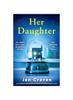 Книга Her Daughter : A Completely Gripping and Utterly Emotional Page-turner