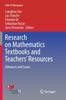 The Research On Mathematics Textbooks and Teachers' Resources : Advances and Issues Book